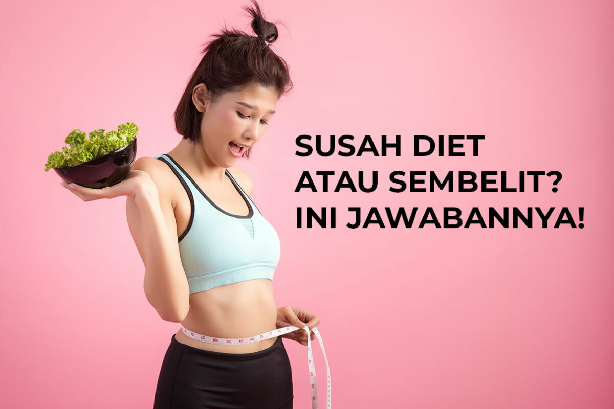 susah diet atau sembelit